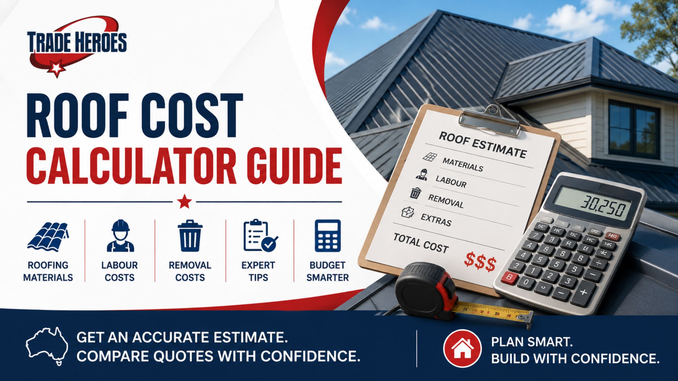 Roof Cost Calculator Guide: How to Calculate Roof Costs in Australia