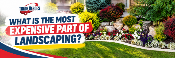 What Is the Most Expensive Part of Landscaping? | Australia