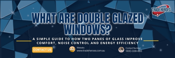 What Are Double Glazed Windows