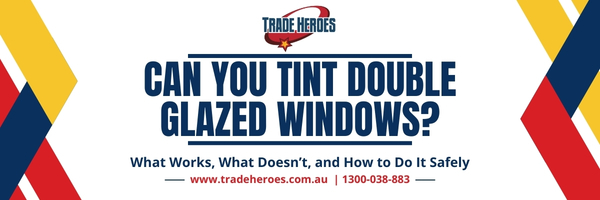 Can You Tint Double Glazed Windows